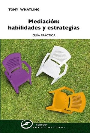MEDIACIÓN: HABILIDADES Y ESTRATEGIAS | 9788427719422 | WHATLING,TONY | Llibreria Geli - Llibreria Online de Girona - Comprar llibres en català i castellà