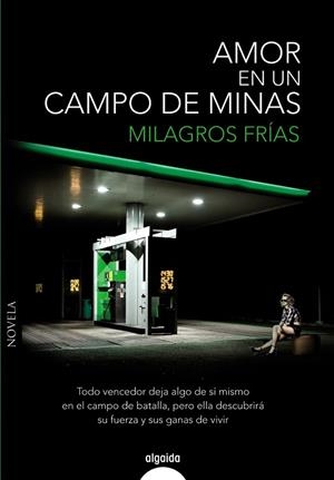 AMOR EN UN CAMPO DE MINAS | 9788498779615 | FRÍAS, MILAGROS | Libreria Geli - Librería Online de Girona - Comprar libros en catalán y castellano