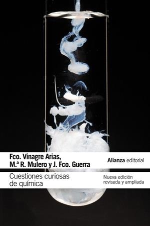 CUESTIONES CURIOSAS DE QUÍMICA(ED.2013) | 9788420676210 | VINAGRE ARIAS, FRANCISCO/MULERO, MARÍA REMEDIOS/GUERRA, JUAN FRANCISCO | Llibreria Geli - Llibreria Online de Girona - Comprar llibres en català i castellà