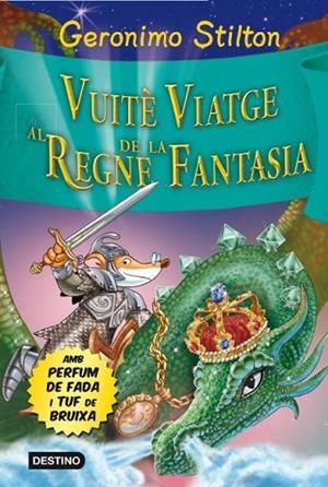 VUITÈ VIATGE AL REGNE DE LA FANTASIA  | 9788415790969 | STILTON,GERONIMO | Llibreria Geli - Llibreria Online de Girona - Comprar llibres en català i castellà