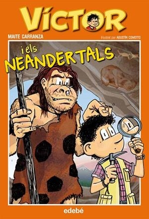 VÍCTOR I ELS NEANDERTALS | 9788468308951 | CARRANZA GIL-DOLZ DEL CASTELLAR,MAITE | Llibreria Geli - Llibreria Online de Girona - Comprar llibres en català i castellà