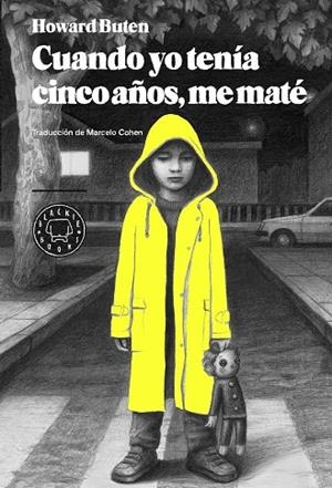 CUANDO YO TENÍA CINCO AÑOS,ME MATÉ | 9788494167645 | BUTEN,HOWARD | Libreria Geli - Librería Online de Girona - Comprar libros en catalán y castellano