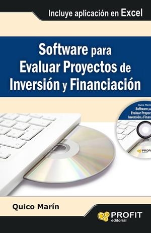 SOFTWARE PARA EVALUAR PROYECTOS DE INVERSIÓN Y FINANCIACIÓN | 9788415735380 | MARÍN,QUICO | Libreria Geli - Librería Online de Girona - Comprar libros en catalán y castellano
