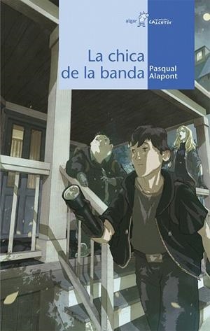 LA CHICA DE LA BANDA | 9788498455939 | ALAPONT,PASQUAL | Libreria Geli - Librería Online de Girona - Comprar libros en catalán y castellano