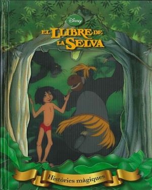 HISTÒRIES MÀGIQUES. EL LLIBRE DE LA SELVA | 9788415853398 | Llibreria Geli - Llibreria Online de Girona - Comprar llibres en català i castellà