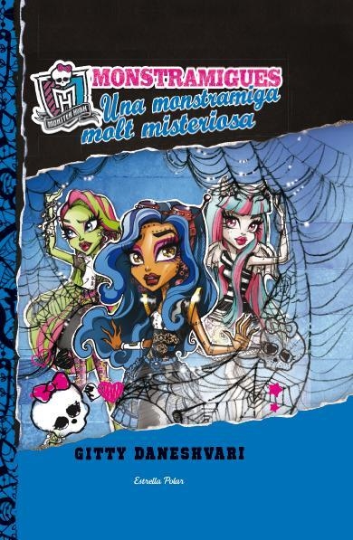 MONSTRAMIGUES.UNA MONSTRAMIGA MOLT MISTERIOSA | 9788490572528 | DANESHVARI,GITTY | Libreria Geli - Librería Online de Girona - Comprar libros en catalán y castellano