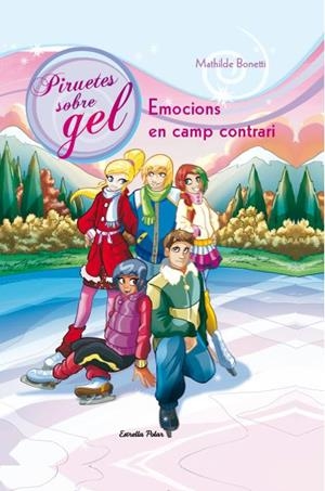 EMOCIONS EN CAMP CONTRARI | 9788490572245 | BONETTI,MATHILDE | Libreria Geli - Librería Online de Girona - Comprar libros en catalán y castellano