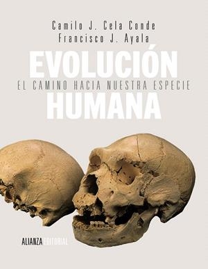 EVOLUCIÓN HUMANA.EL CAMINO HACIA NUESTRA ESPECIE | 9788420678481 | AYALA CARCEDO,FRANCISCO JOSÉ/CELA CONDE, CAMILO J. | Llibreria Geli - Llibreria Online de Girona - Comprar llibres en català i castellà