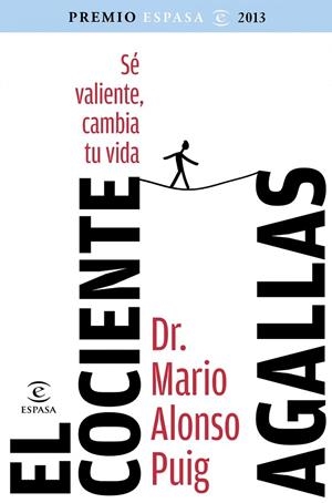 EL COCIENTE AGALLAS.SÉ VALIENTE,CAMBIA TU VIDA | 9788467039504 | ALONSO PUIG,MARIO | Llibreria Geli - Llibreria Online de Girona - Comprar llibres en català i castellà