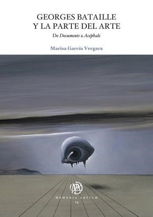 GEORGES BATAILLE Y LA PARTE DEL ARTE.DE DOCUMENTS ACÉPHALE | 9788447537051 | GARCÍA VERGARA,MARISA | Llibreria Geli - Llibreria Online de Girona - Comprar llibres en català i castellà