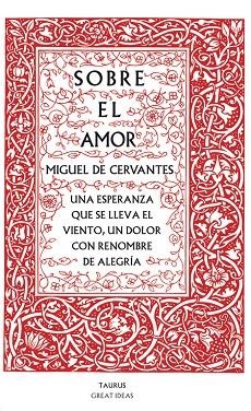 SOBRE EL AMOR | 9788430607228 | DE CERVANTES,MIGUEL | Llibreria Geli - Llibreria Online de Girona - Comprar llibres en català i castellà