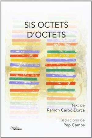 SIS OCTETS D'OCTETS | 9788492789276 | CARBO-DORCA,RAMON/CAMPS,PEP | Llibreria Geli - Llibreria Online de Girona - Comprar llibres en català i castellà
