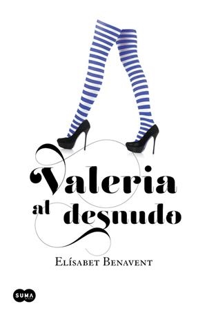SAGA VAKERUA-4.VALERIA AL DESNUDO | 9788483655559 | BENAVENT,ELÍSABET | Libreria Geli - Librería Online de Girona - Comprar libros en catalán y castellano
