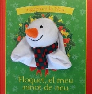 FLOQUET,EL MEU NINOT DE NEU | 9788434240940 | GOLDHAWK,EMMA | Llibreria Geli - Llibreria Online de Girona - Comprar llibres en català i castellà