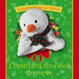 COPITO,MI MUÑECO DE NIEVE | 9788434240933 | GOLDHAWK,EMMA | Llibreria Geli - Llibreria Online de Girona - Comprar llibres en català i castellà
