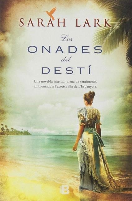 LES ONADES DEL DESTÍ | 9788466654036 | LARK,SARAH | Libreria Geli - Librería Online de Girona - Comprar libros en catalán y castellano