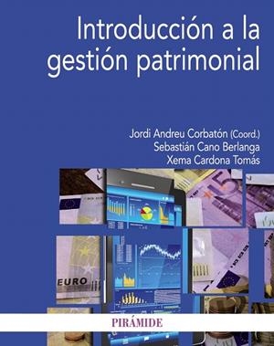 INTRODUCCIÓN A LA GESTIÓN PATRIMONIAL | 9788436829815 | CORBATÓN,JORDI ANDREU (COORD.)/CANO BERLANGA,SEBASTIÁN/CARDONA TOMÁS,XEMA | Llibreria Geli - Llibreria Online de Girona - Comprar llibres en català i castellà