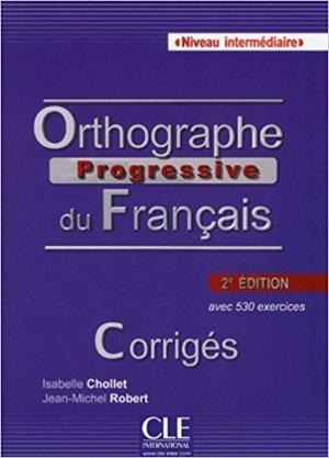 ORTHOGRAPHE PROGRESSIVE DU FRANÇAIS(NIVEAU INTERMÉDIAIRE AVEC 530 EXERCICES.CORRIGES.2ª EDITION) | 9782090381467 | CHOLLET,ISABELLE/ROBERT,JEAN-MICHEL | Llibreria Geli - Llibreria Online de Girona - Comprar llibres en català i castellà