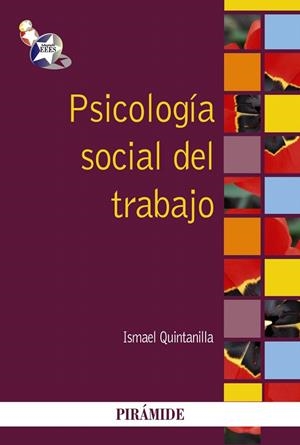PSICOLOGÍA SOCIAL DEL TRABAJO | 9788436830231 | QUINTANILLA,ISMAEL | Llibreria Geli - Llibreria Online de Girona - Comprar llibres en català i castellà