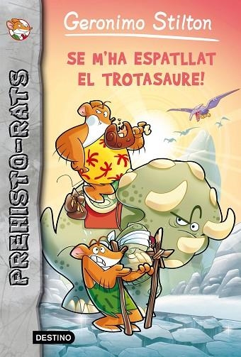 SE M'HA ESPATLLAT EL TROTASAURE | 9788415790938 | STILTON,GERONIMO | Llibreria Geli - Llibreria Online de Girona - Comprar llibres en català i castellà