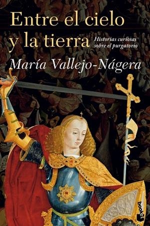 ENTRE EL CIELO Y LA TIERRA.HISTORIAS CURIOSAS DOBRE EL PURGATORIO | 9788408119272 | VALLEJO-NÁGERA,MARIA | Llibreria Geli - Llibreria Online de Girona - Comprar llibres en català i castellà