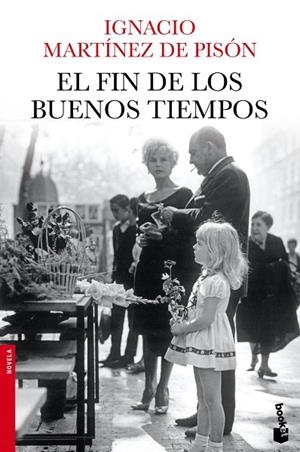 EL FIN DE LOS BUENOS TIEMPOS | 9788432220753 | MARTÍNEZ DE PISÓN,IGNACIO | Llibreria Geli - Llibreria Online de Girona - Comprar llibres en català i castellà