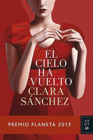 EL CIELO HA VUELTO(PREMI PLANETA 2013) | 9788408119944 | SANCHEZ,CLARA | Llibreria Geli - Llibreria Online de Girona - Comprar llibres en català i castellà