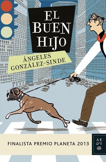 EL BUEN HIJO(FINALISTA PREMI PLANETA 2013) | 9788408119951 | GONZÁLEZ-SINDE,ANGELES | Libreria Geli - Librería Online de Girona - Comprar libros en catalán y castellano
