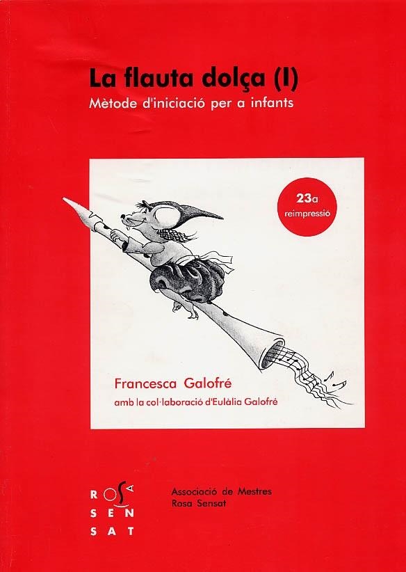 LA FLAUTA DOLÇA-1.METODE D'INICIACIO PER A INFANTS | 9788485008353 | GALOFRE I MORA,FRANCESCA | Llibreria Geli - Llibreria Online de Girona - Comprar llibres en català i castellà