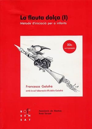 LA FLAUTA DOLÇA-1.METODE D'INICIACIO PER A INFANTS | 9788485008353 | GALOFRE I MORA,FRANCESCA | Llibreria Geli - Llibreria Online de Girona - Comprar llibres en català i castellà