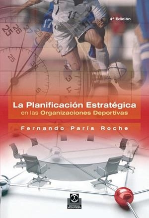 LA PLANIFICACION ESTRATEGICA EN LAS ORGANIZACIONES DEPORTIVAS | 9788480192842 | PARIS ROCHE,FERNANDO | Libreria Geli - Librería Online de Girona - Comprar libros en catalán y castellano