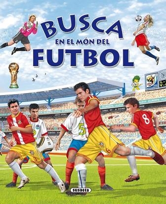 BUSCA EN EL MÓN DEL FUTBOL | 9788467708691 | TRUJILLO,EDUARDO | Libreria Geli - Librería Online de Girona - Comprar libros en catalán y castellano