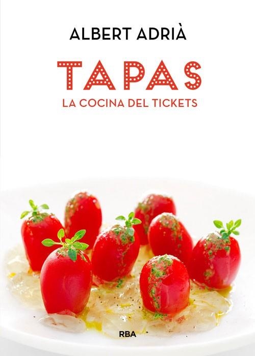 TAPAS.LA COCINA DEL TICKETS  | 9788490560051 | ADRIÀ,ALBERT | Libreria Geli - Librería Online de Girona - Comprar libros en catalán y castellano