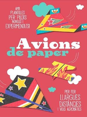AVIONS DE PAPER.AMB PLANTILLES PER A PILOTS NOVELLS I EXPERIMENTATS | 9788490572450 | A.A.V.V. | Llibreria Geli - Llibreria Online de Girona - Comprar llibres en català i castellà