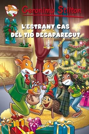 L'ESTRANY CAS DEL TIÓ DESAPAREGUT (TD) | 9788490572375 | STILTON,GERONIMO | Llibreria Geli - Llibreria Online de Girona - Comprar llibres en català i castellà