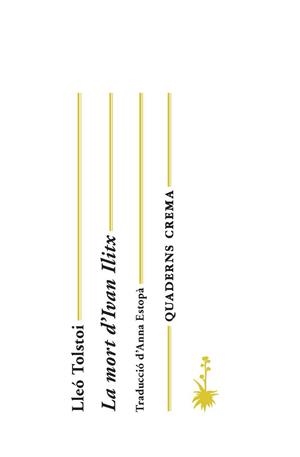 LA MORT D'IVAN ILITX | 9788477275503 | TOSTOI,LLEÓ | Libreria Geli - Librería Online de Girona - Comprar libros en catalán y castellano