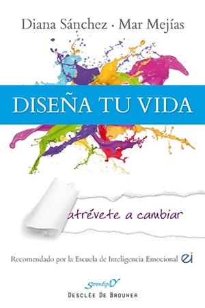 DISEÑA TU VIDA.ATRÉVETE A CAMBIAR | 9788433026774 | SÁNCHEZ GONZÁLEZ, DIANA/MEJÍAS GÓMEZ, MªMAR | Libreria Geli - Librería Online de Girona - Comprar libros en catalán y castellano