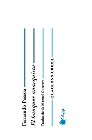 EL BANQUER ANARQUISTA | 9788477275510 | PESSOA,FERNANDO | Libreria Geli - Librería Online de Girona - Comprar libros en catalán y castellano