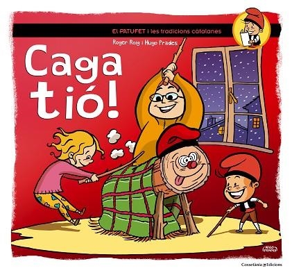CAGA TIÓ! | 9788490341858 | ROIG CÈSAR,ROGER | Libreria Geli - Librería Online de Girona - Comprar libros en catalán y castellano