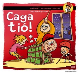 CAGA TIÓ! | 9788490341858 | ROIG CÈSAR,ROGER | Llibreria Geli - Llibreria Online de Girona - Comprar llibres en català i castellà