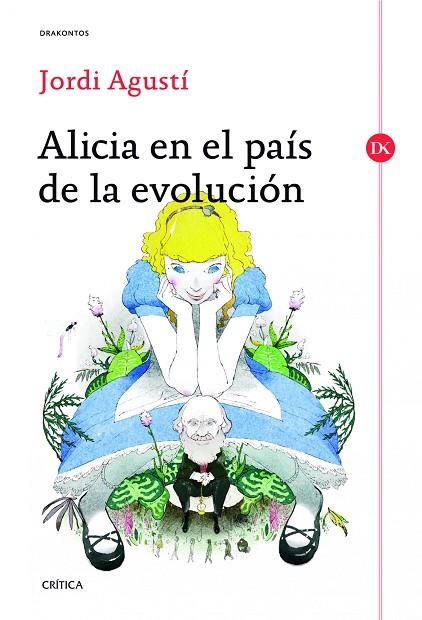 ALICIA EN EL PAÍS DE LA EVOLUCIÓN | 9788498926255 | AGUSTÍ,JORDI | Libreria Geli - Librería Online de Girona - Comprar libros en catalán y castellano