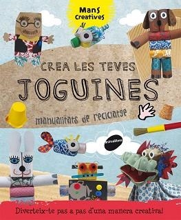 CREA LES TEVES JOGUINES | 9788415975007 | RIBÓN CALABIA, MARTA | Libreria Geli - Librería Online de Girona - Comprar libros en catalán y castellano