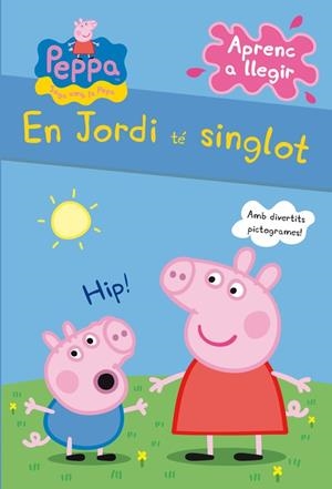 EN JORDI TÉ SINGLOT (LA PORQUETA PEPA.PICTOGRAMES-1) | 9788448838317 | A.A.V.V. | Llibreria Geli - Llibreria Online de Girona - Comprar llibres en català i castellà