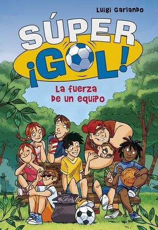 SUPER GOL-4.LA FUERZA DE UN EQUIPO | 9788490430606 | GARLANDO,LUIGI | Llibreria Geli - Llibreria Online de Girona - Comprar llibres en català i castellà