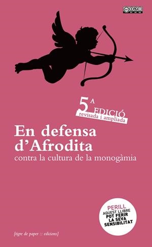 EN DEFENSA D'AFRODITA.CONTRA LA CULTURA DE LA MONOGAMIA | 9788493896096 |   | Llibreria Geli - Llibreria Online de Girona - Comprar llibres en català i castellà