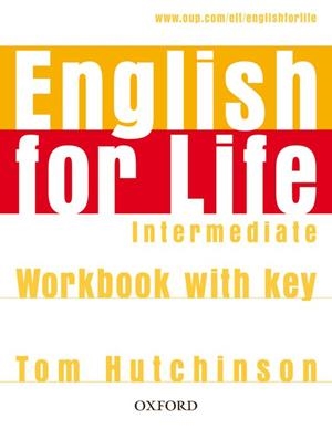 ENGLISH FOR LIFE INTERMEDIATE WORKBOOK WITH KEY | 9780194307642 | Libreria Geli - Librería Online de Girona - Comprar libros en catalán y castellano