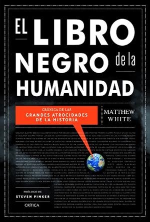 EL LIBRO NEGRO DE LA HUMANIDAD.CRÓNICA DE LAS GRANDES ATROCIDADES DE LA HISTORIA | 9788498926422 | WHITE,MATTHEW | Llibreria Geli - Llibreria Online de Girona - Comprar llibres en català i castellà