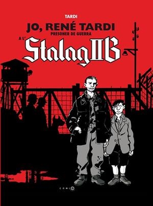 JO,RENÉ TARDI.PRESONER DE GUERRA A L'STALAGIIB | 9788415745204 | TARDO,RENÉ | Libreria Geli - Librería Online de Girona - Comprar libros en catalán y castellano