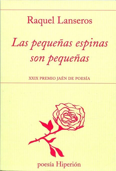 LAS PEQUEÑAS ESPINAS SON PEQUEÑAS | 9788490020241 | LANSEROS,RAQUEL | Libreria Geli - Librería Online de Girona - Comprar libros en catalán y castellano
