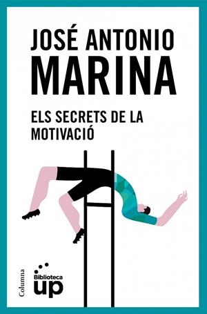 ELS SECRETS DE LA MOTIVACIÓ | 9788466418096 | MARINA TORRES,JOSE ANTONIO | Llibreria Geli - Llibreria Online de Girona - Comprar llibres en català i castellà